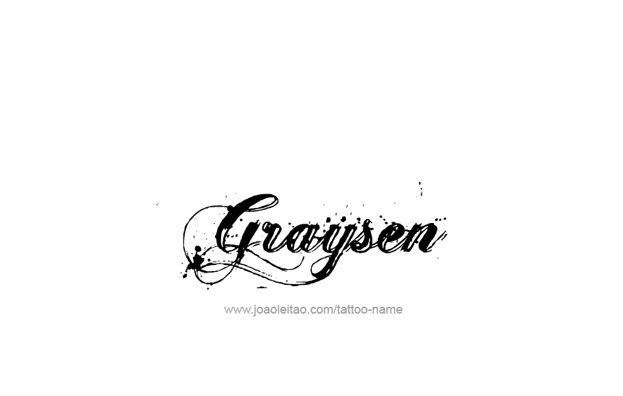 Tattoo Design  Name Graysen   