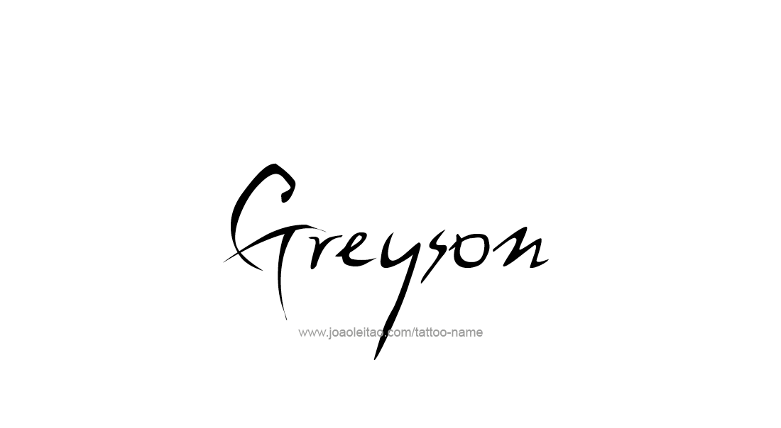 Tattoo Design  Name Greyson   