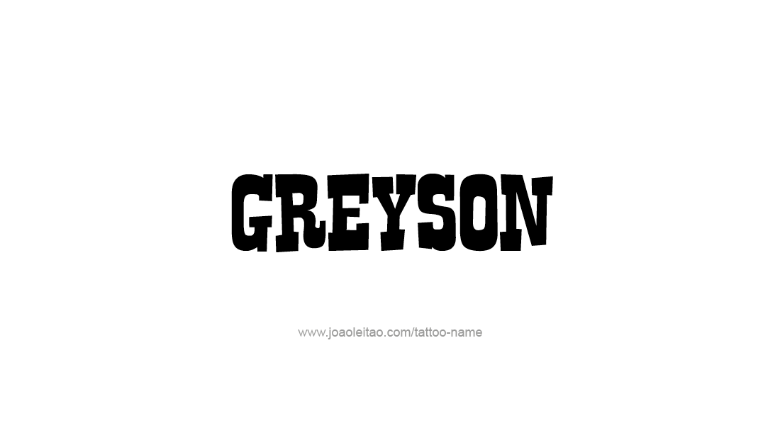 Tattoo Design  Name Greyson   