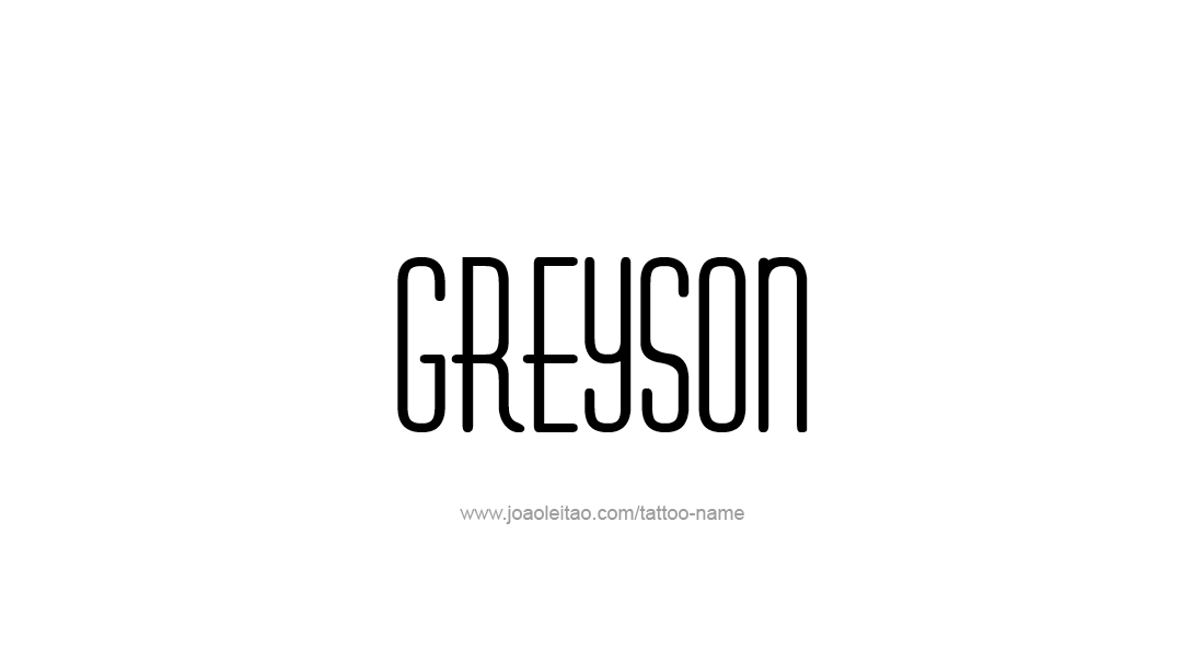 Tattoo Design  Name Greyson   