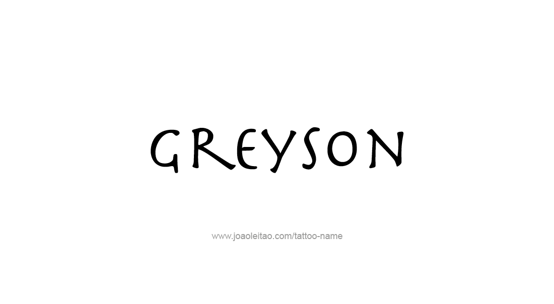 Tattoo Design  Name Greyson   