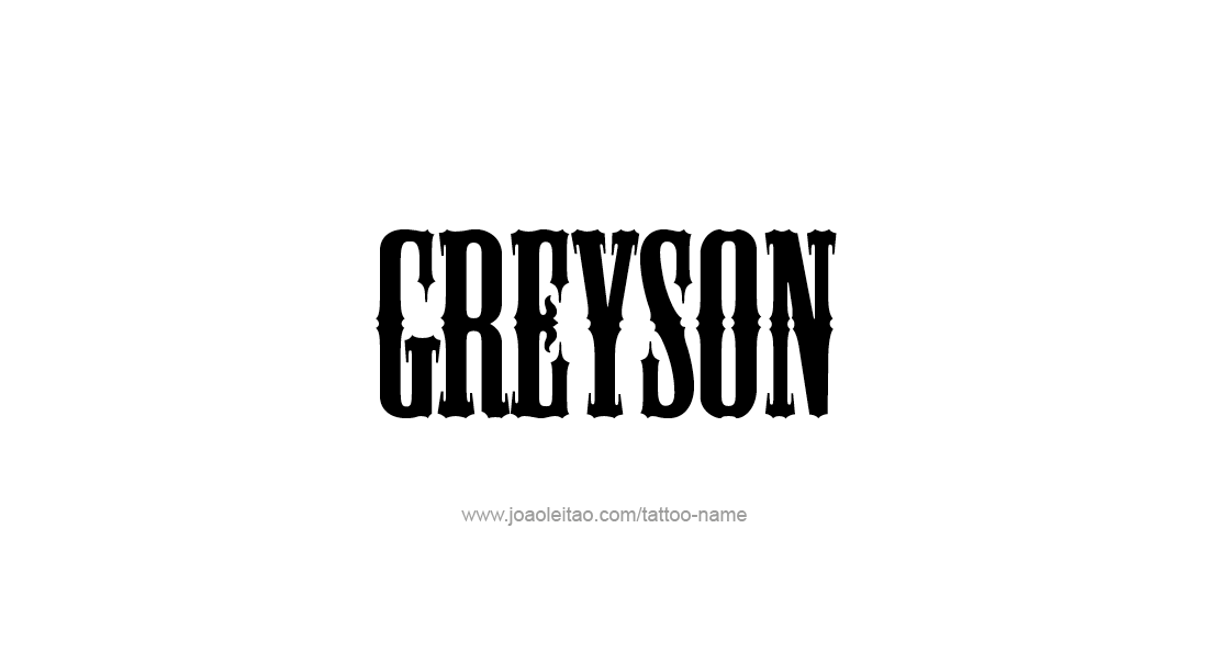 Tattoo Design  Name Greyson   