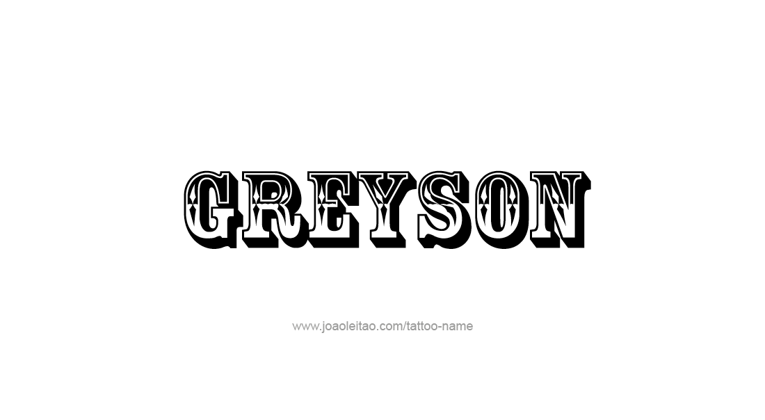 Tattoo Design  Name Greyson   