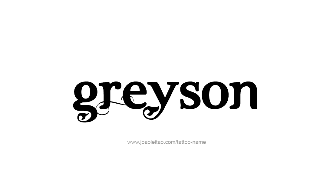 Tattoo Design  Name Greyson   