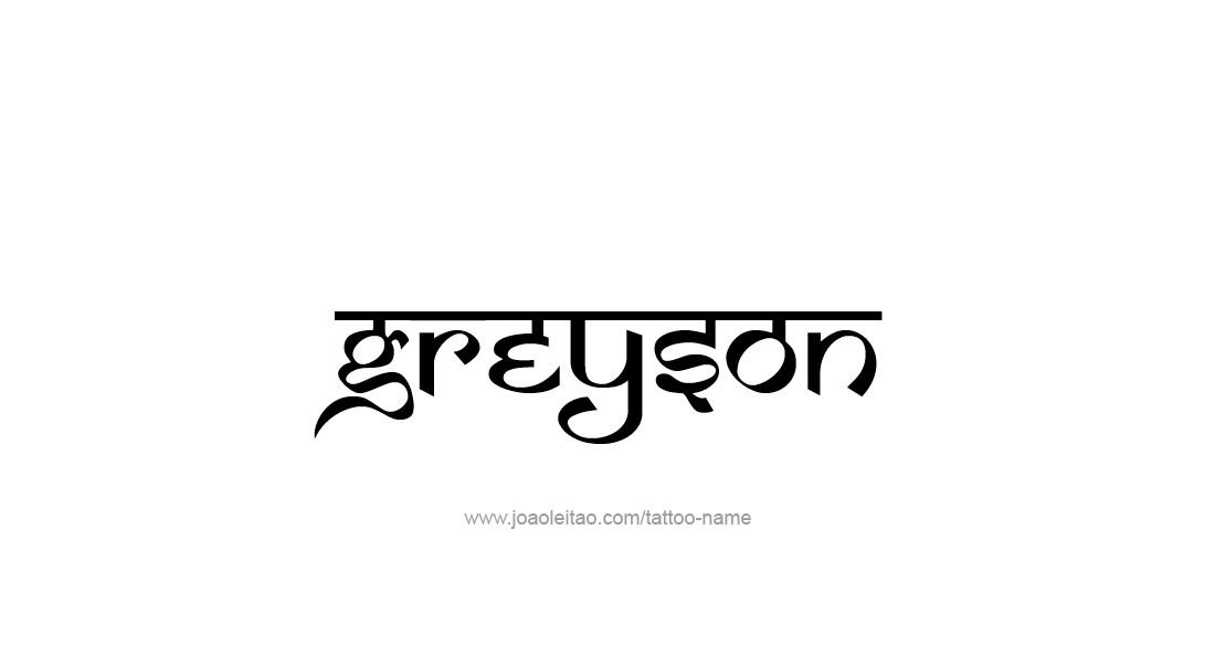 Tattoo Design  Name Greyson   