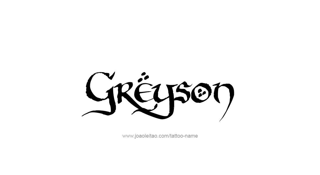 Tattoo Design  Name Greyson   