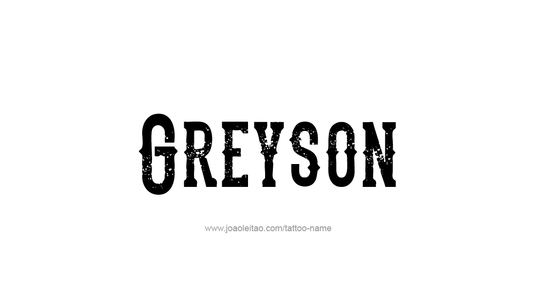 Tattoo Design  Name Greyson   