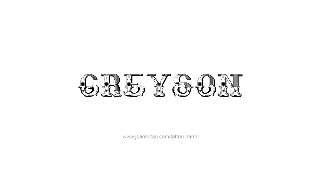 Tattoo Design  Name Greyson   