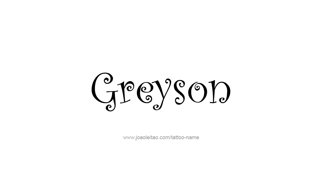 Tattoo Design  Name Greyson   