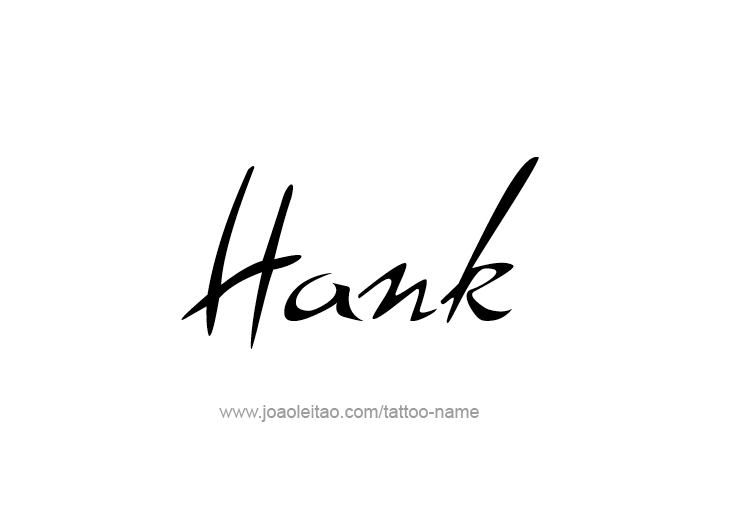 Tattoo Design  Name Hank   