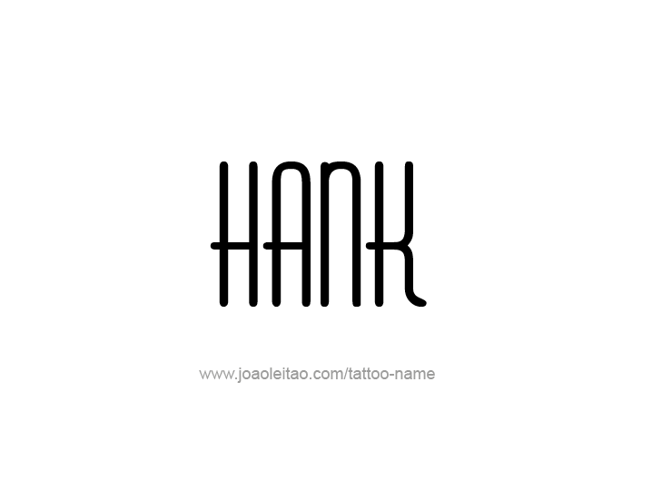 Tattoo Design  Name Hank   