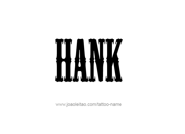 Tattoo Design  Name Hank   