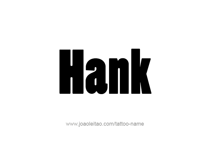 Tattoo Design  Name Hank   