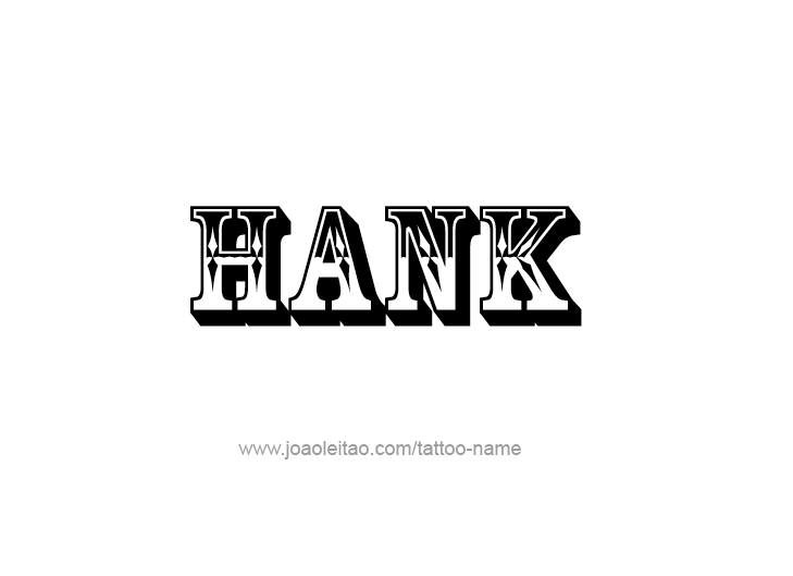 Tattoo Design  Name Hank   