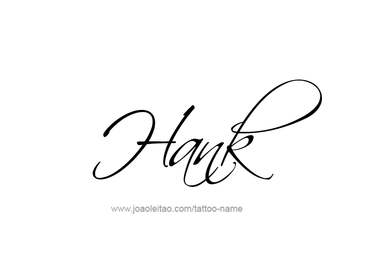 Tattoo Design  Name Hank   