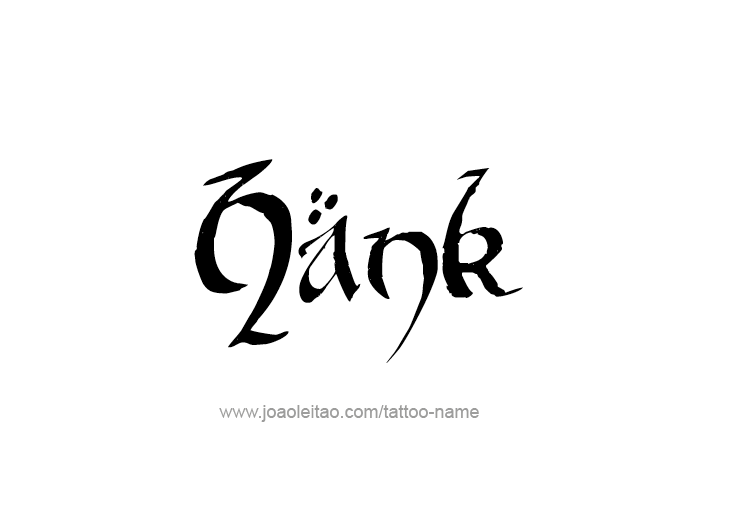 Tattoo Design  Name Hank   