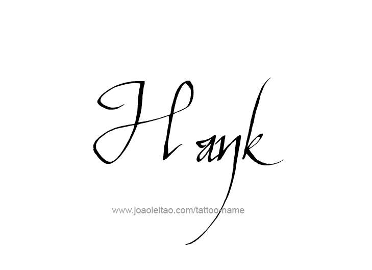 Tattoo Design  Name Hank   