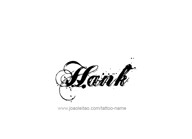 Tattoo Design  Name Hank   