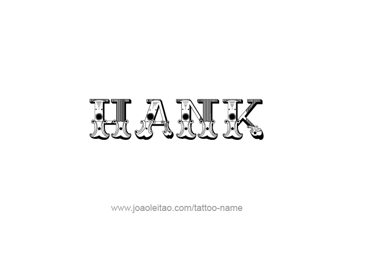 Tattoo Design  Name Hank   