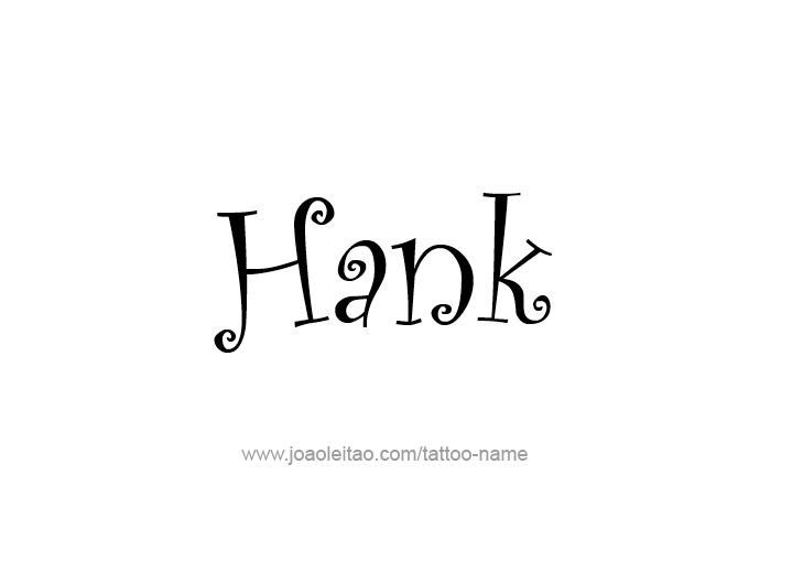 Tattoo Design  Name Hank   