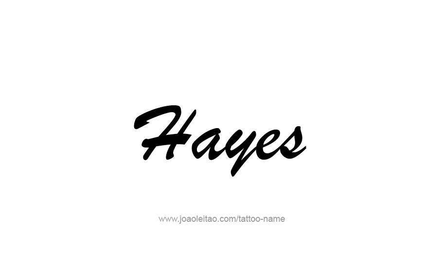 Tattoo Design  Name Hayes   