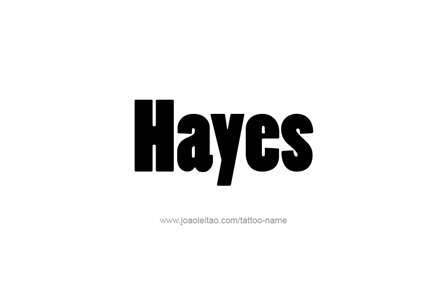 Tattoo Design  Name Hayes   