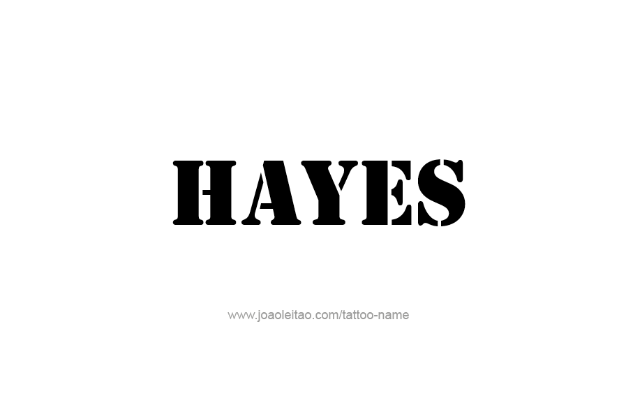 Tattoo Design  Name Hayes   