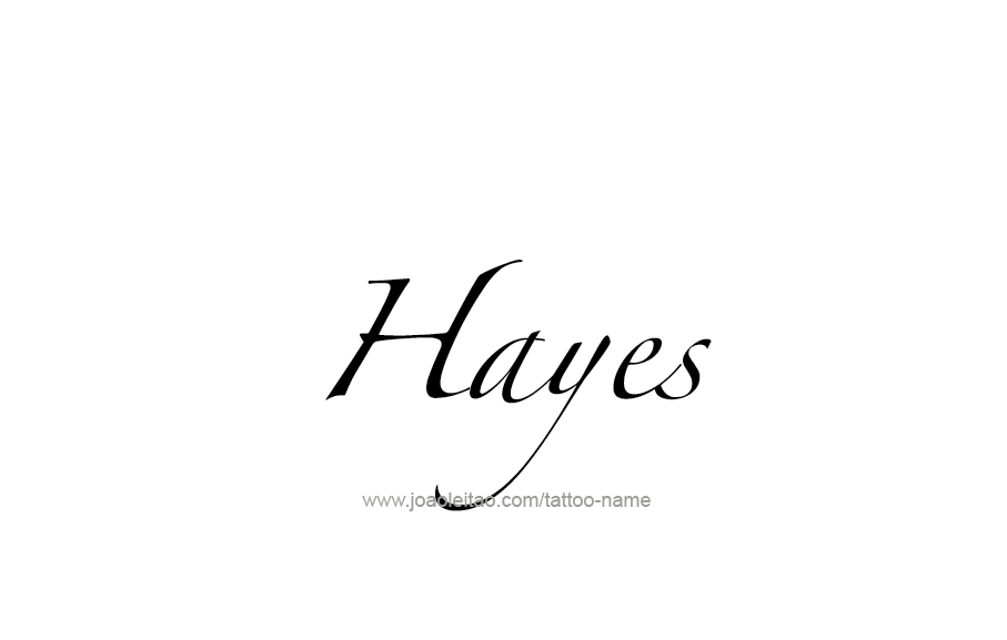 Tattoo Design  Name Hayes   