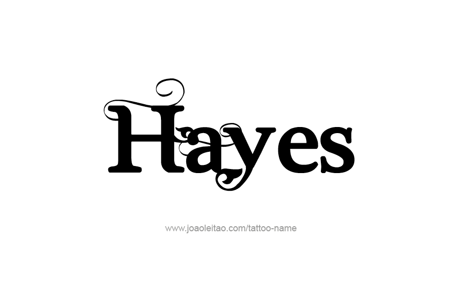 Tattoo Design  Name Hayes   