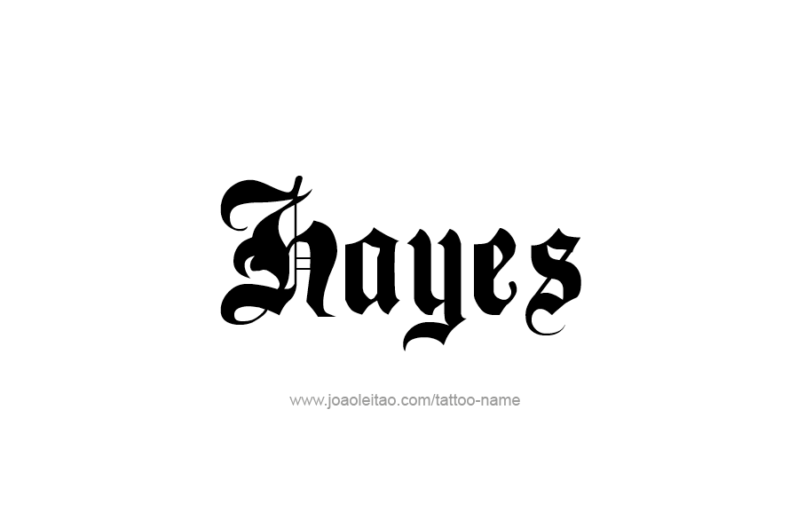 Tattoo Design  Name Hayes   