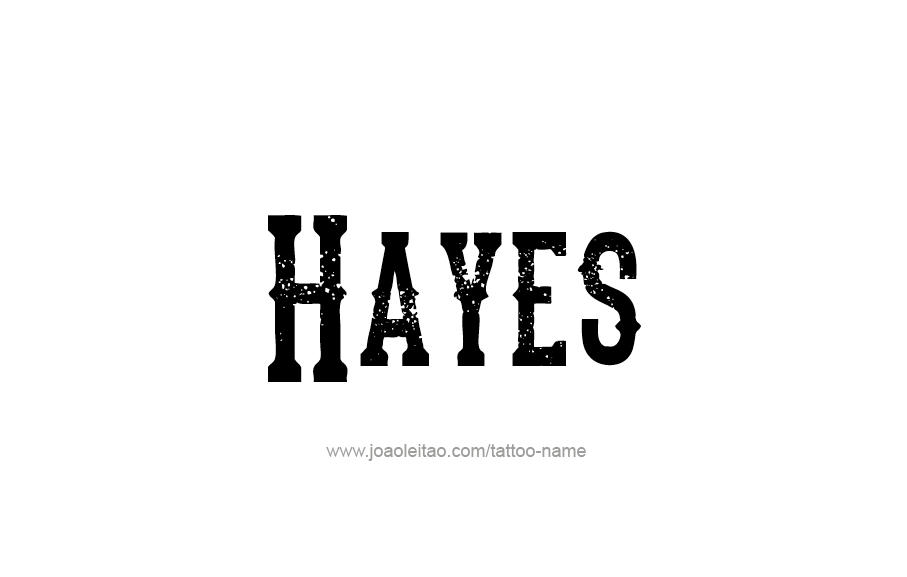 Tattoo Design  Name Hayes   