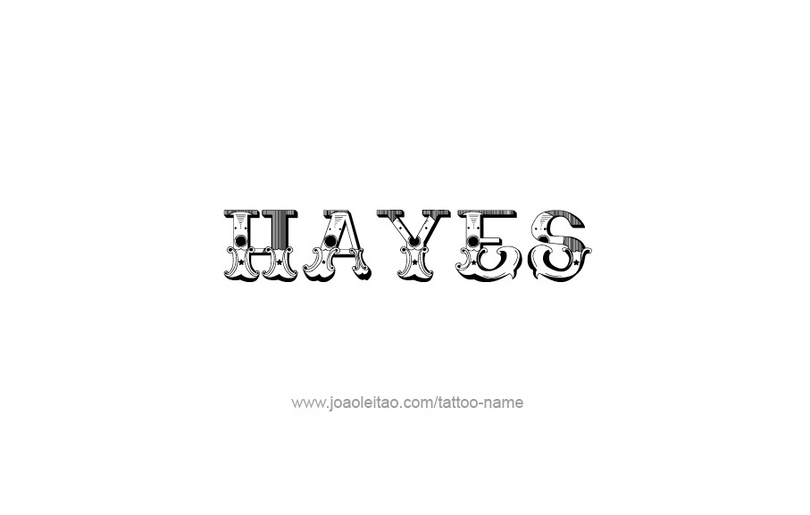 Tattoo Design  Name Hayes   