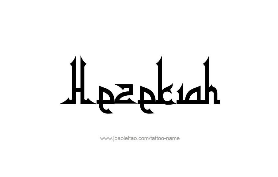 Tattoo Design  Name Hezekiah   