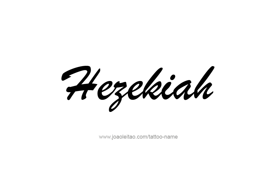 Tattoo Design  Name Hezekiah   