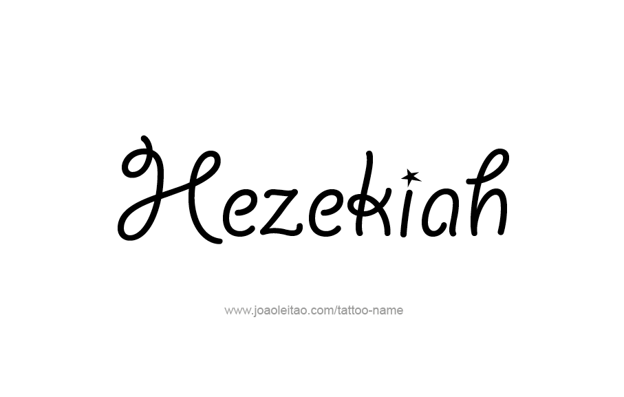 Tattoo Design  Name Hezekiah   