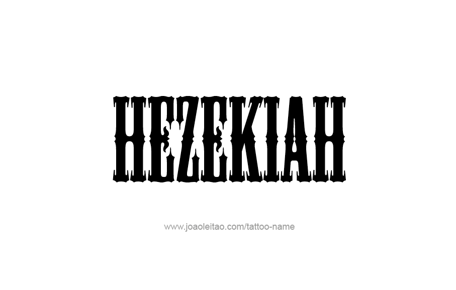 Tattoo Design  Name Hezekiah   