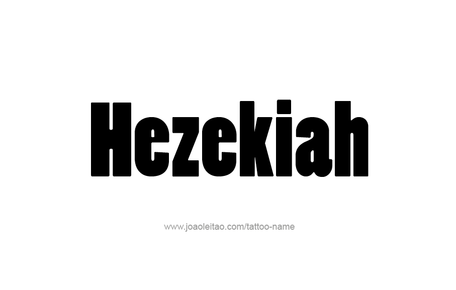 Tattoo Design  Name Hezekiah   