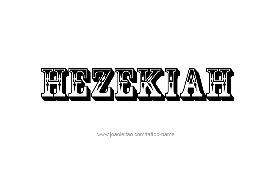 Tattoo Design  Name Hezekiah   