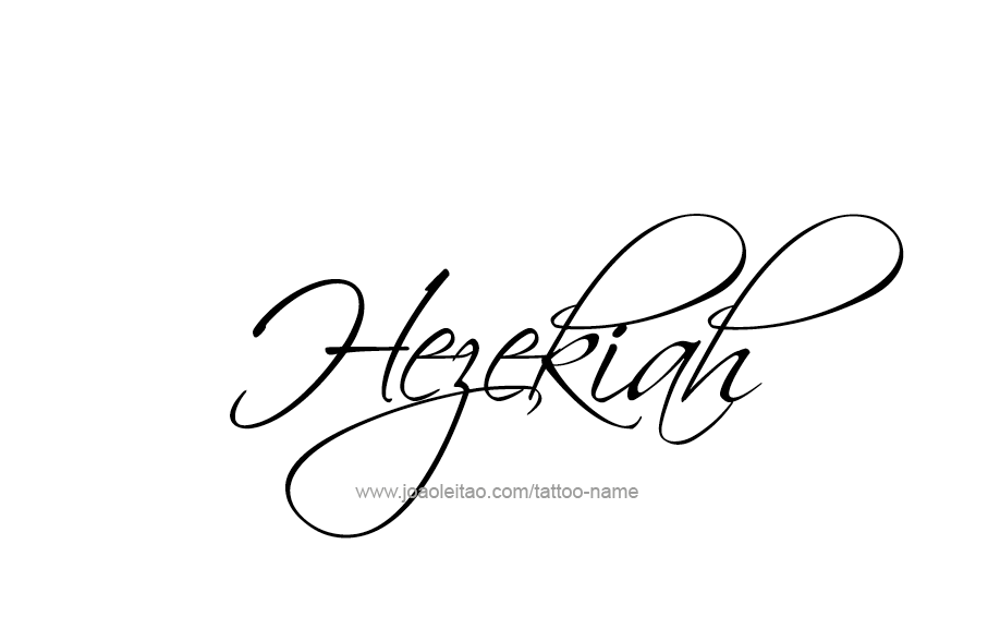 Tattoo Design  Name Hezekiah   