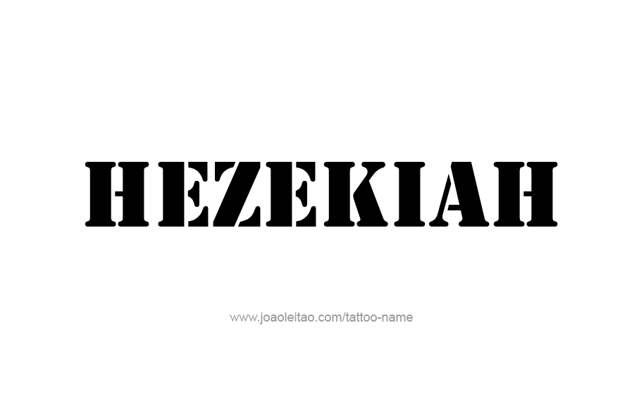 Tattoo Design  Name Hezekiah   