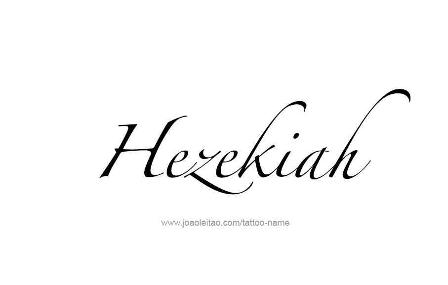 Tattoo Design  Name Hezekiah   