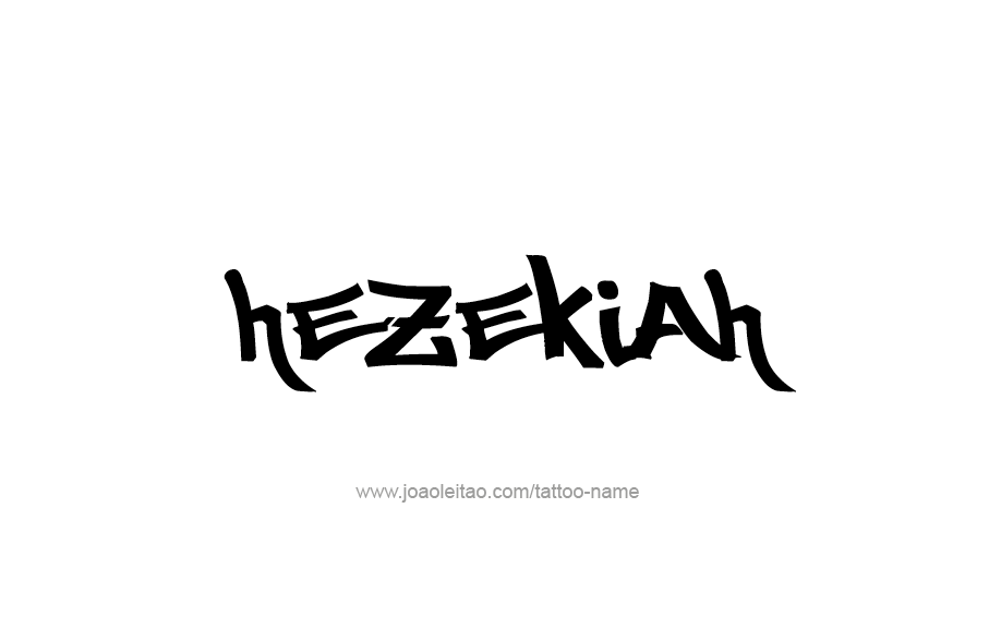 Tattoo Design  Name Hezekiah   