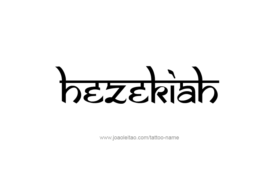 Tattoo Design  Name Hezekiah   