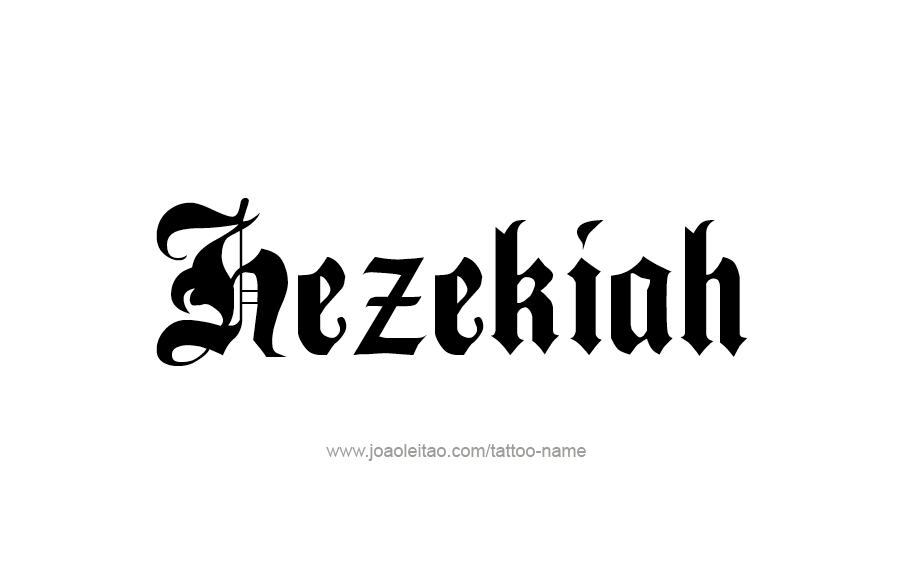 Tattoo Design  Name Hezekiah   