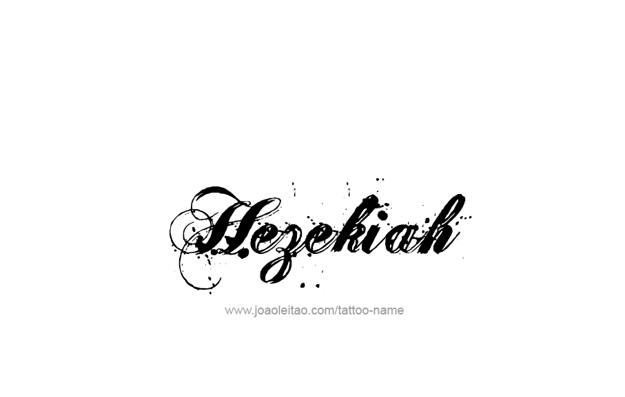 Tattoo Design  Name Hezekiah   