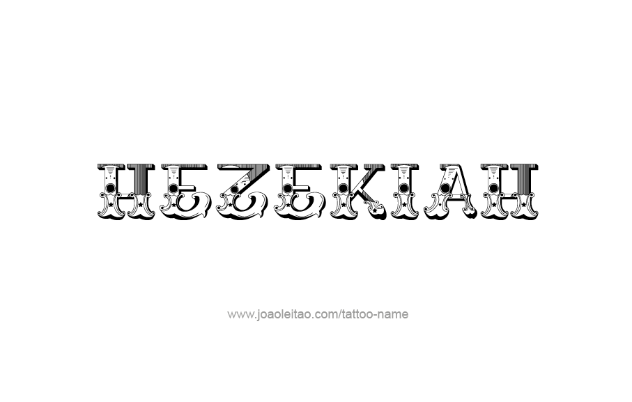 Tattoo Design  Name Hezekiah   