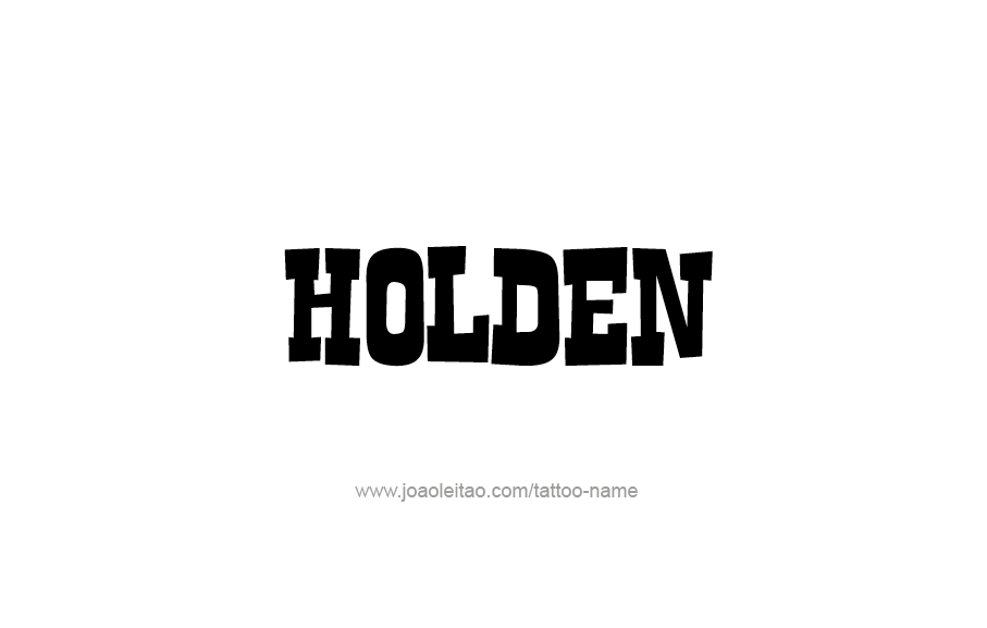 Tattoo Design  Name Holden   