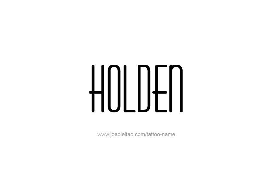 Tattoo Design  Name Holden   