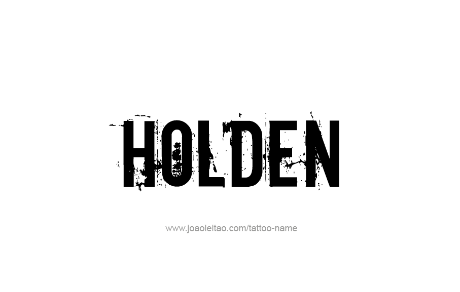 Tattoo Design  Name Holden   