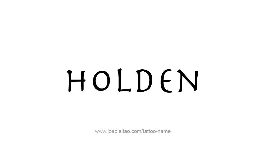 Tattoo Design  Name Holden   